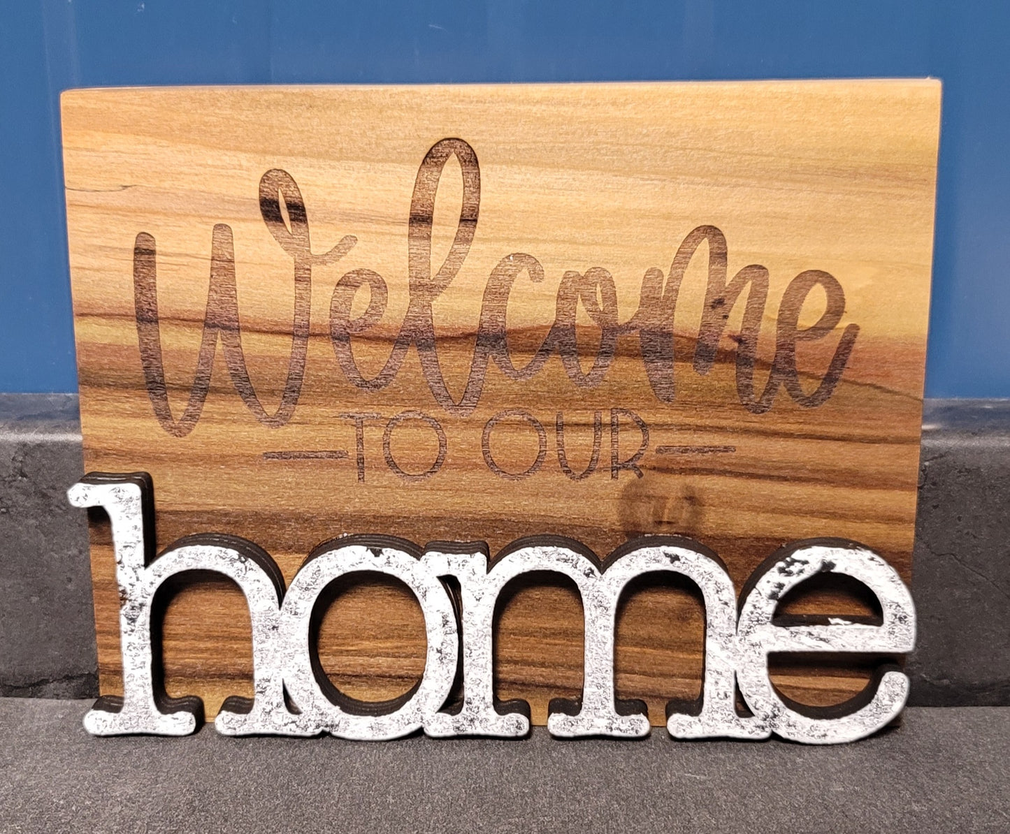 Welcome to our home wooden sign