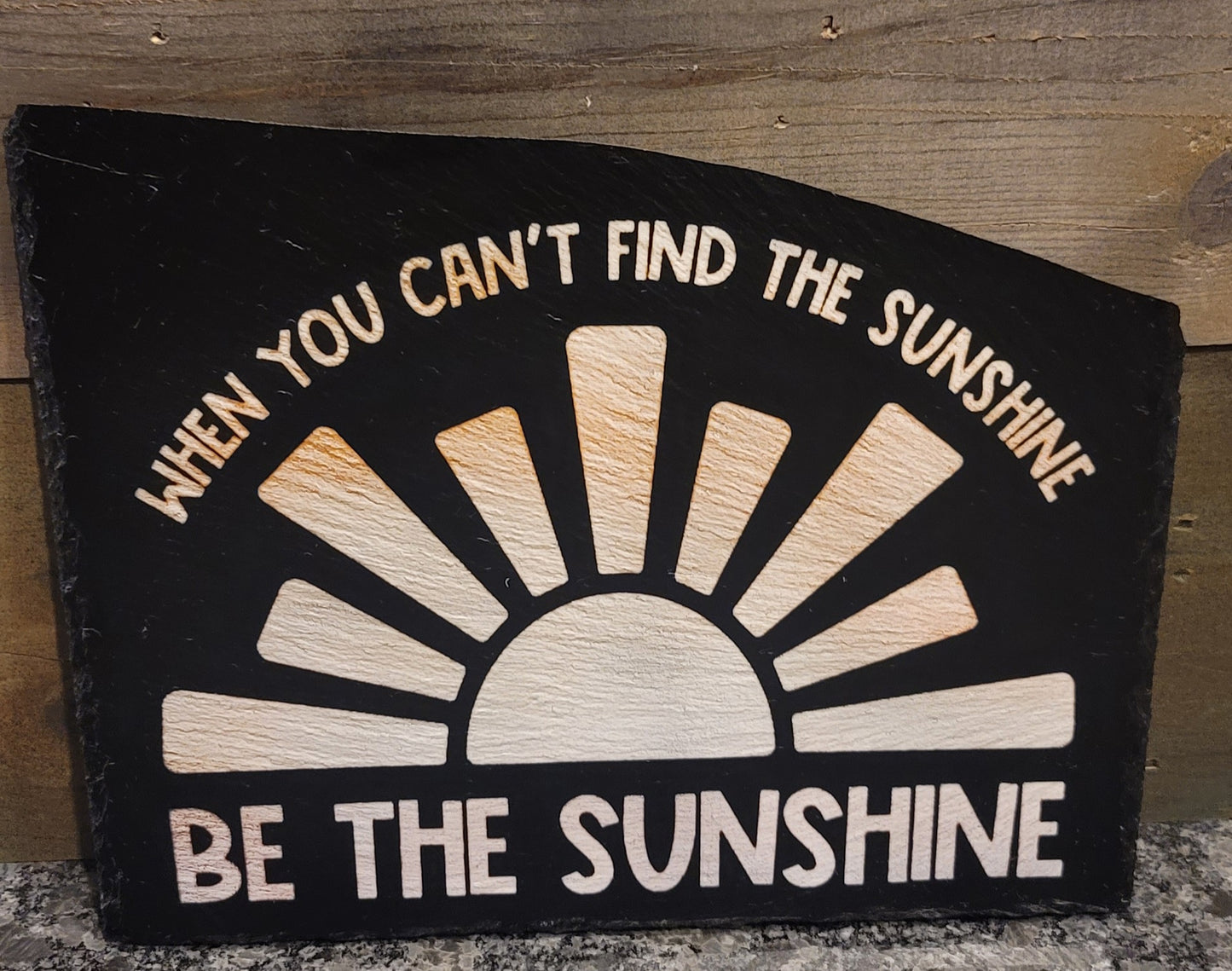 Be the Sunshine slate piece
