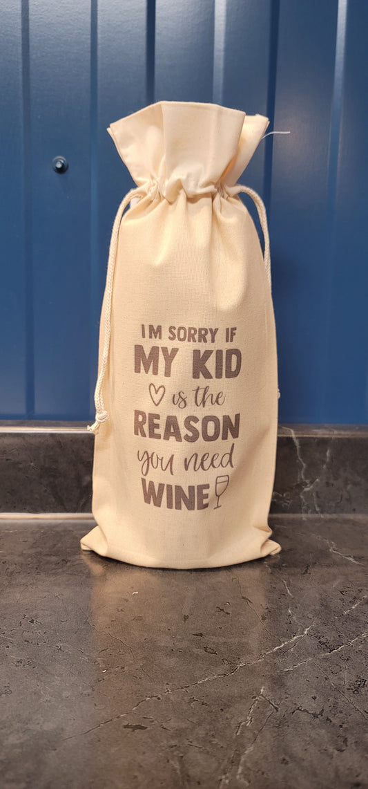 My kid is the reason you need wine