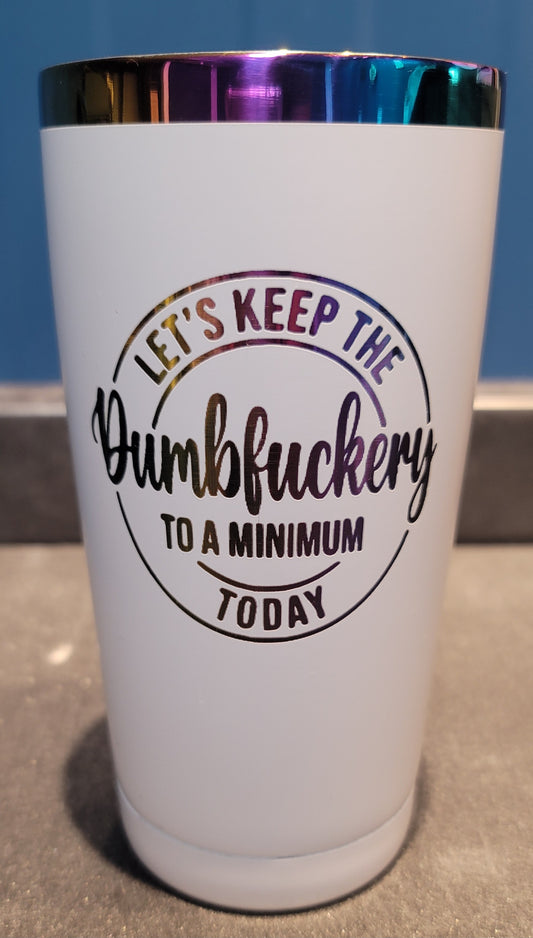 Dumbf*ckery tumbler white