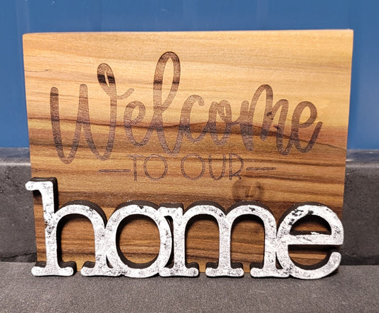 Welcome to our home wooden sign