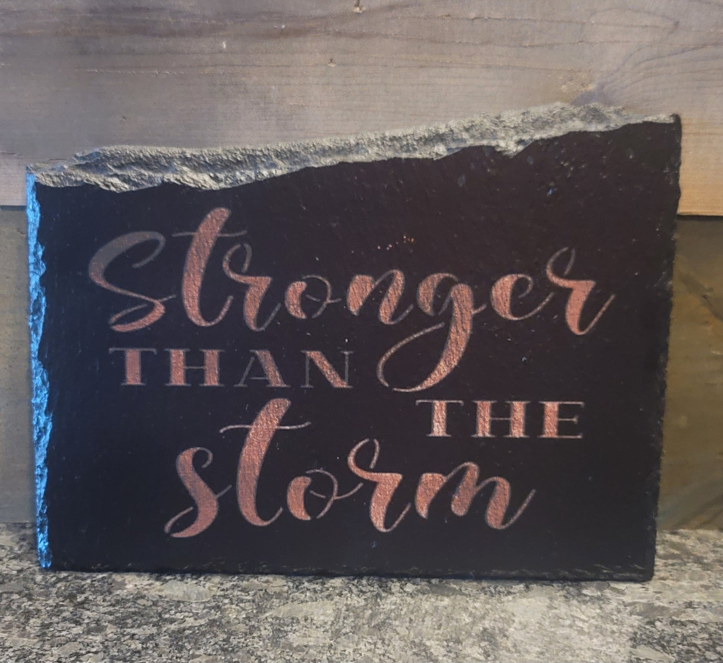 Stronger than the storm slate piece