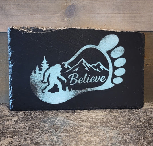 Believe Bigfoot slate piece