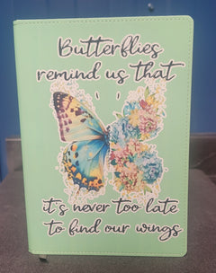 Butterflies Remind Us It's Never Too Late Journal - Colorful A5 Notebook