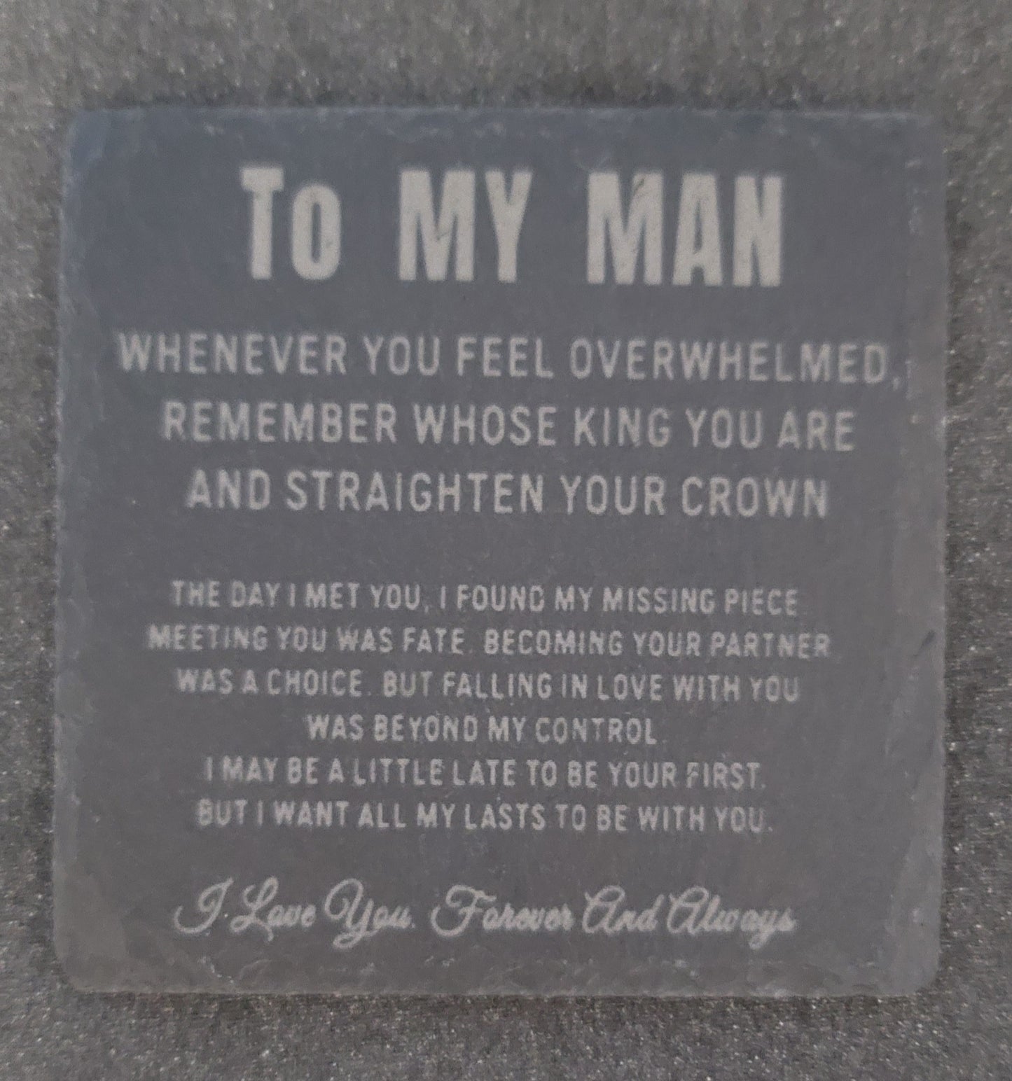 To My Man 4x4 Slate – Handcrafted Romantic Gift