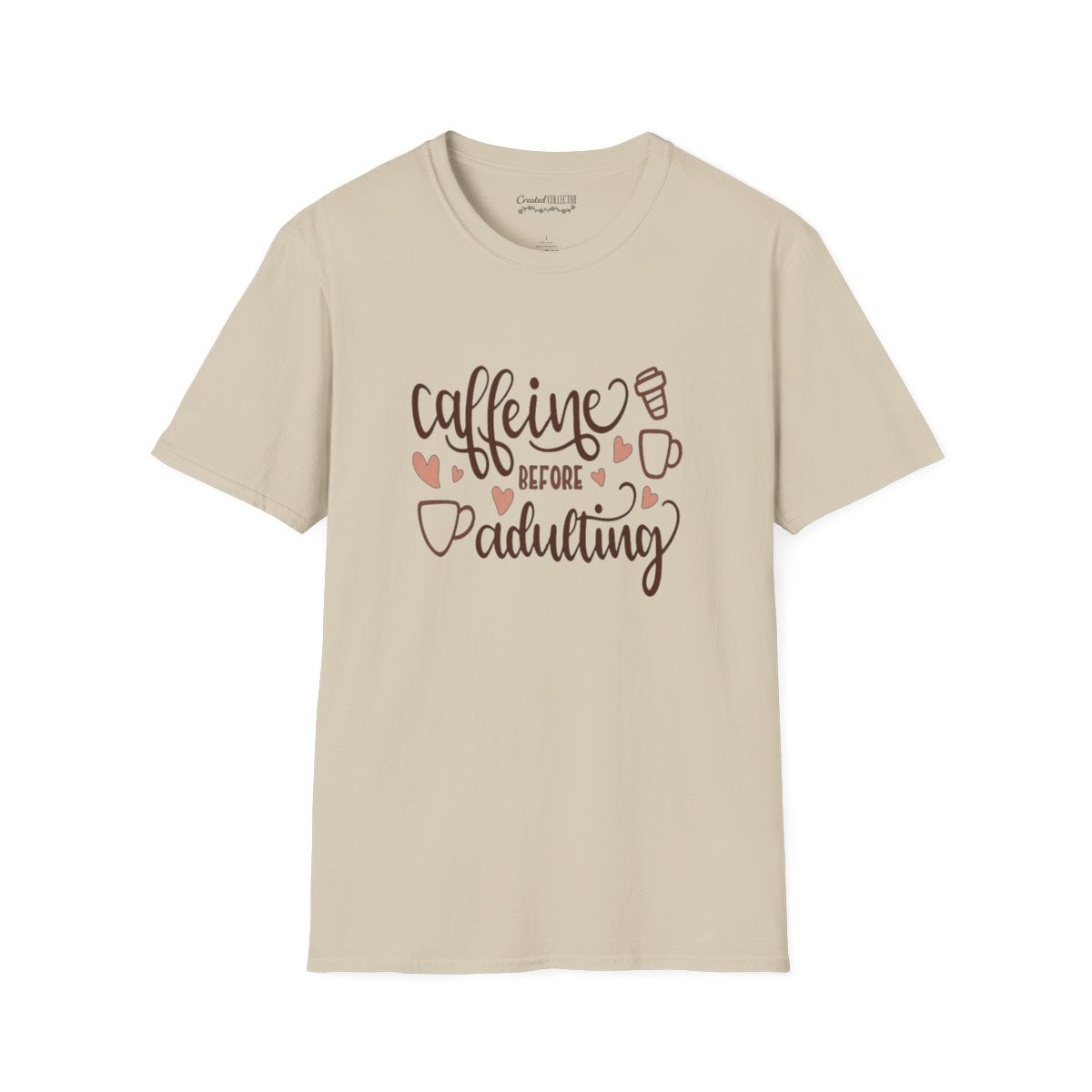 Caffeine Before Adulting T-Shirt