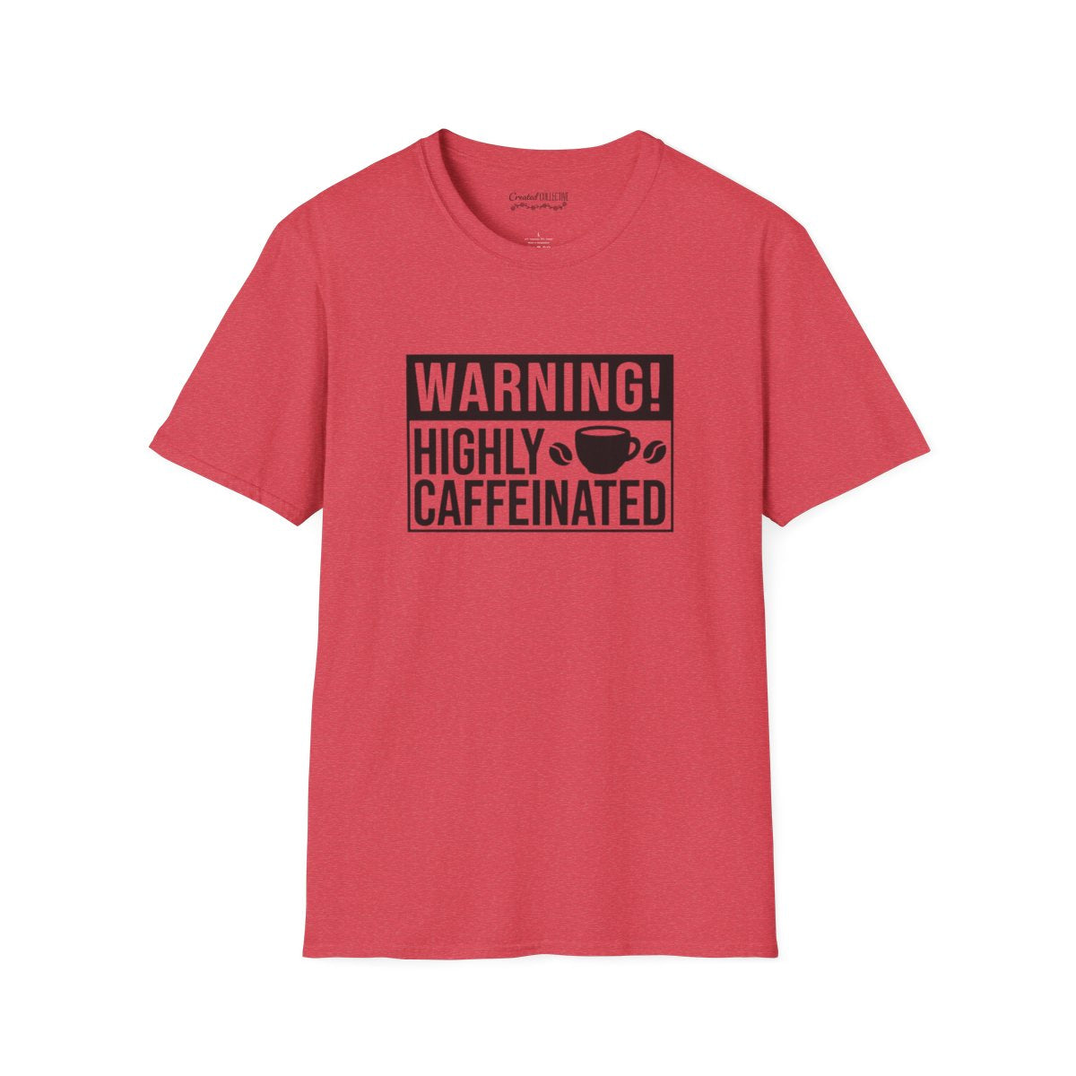 Highly Caffeinated T‑Shirt — Warning! Coffee Lovers Tee